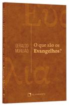 Livro - O que são os Evangelhos? Livro - O que são os Evangelhos?