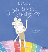 Livro - O que será que serei?