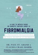 Livro O que seu médico pode não ter contado sobre a fibromialgia