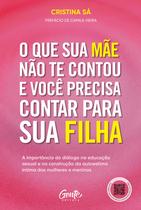 Livro - O que sua mãe não te contou e você precisa contar para sua filha Livro - O que sua mãe não te contou e você precisa contar para sua filha