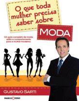 Livro - O que toda mulher precisa saber sobre moda