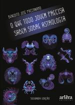 Livro - O Que Todo Jovem Precisa Saber Sobre Astrologia Livro - O Que Todo Jovem Precisa Saber Sobre Astrologia