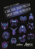 Livro - O que todo jovem precisa saber sobre astrologia
