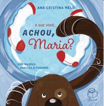 Livro - O que você achou, Maria? Livro - O que você achou, Maria?