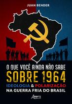 Livro - O que Você Ainda Não Sabe Sobre 1964
