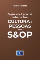 Livro - O que você precisa saber sobre cultura e pessoas no S&OP