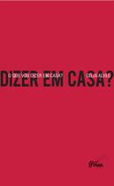 Livro - O que vou dizer em casa?