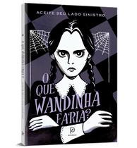 Livro - O que Wandinha faria?