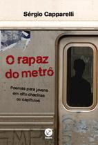 Livro - O rapaz do metrô: Poemas para jovens em oito chacinas ou capítulos