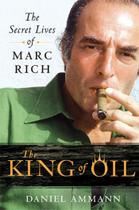 Livro O Rei do Petróleo: As Vidas Secretas de Marc Rich Livro O Rei do Petróleo: As Vidas Secretas de Marc Rich