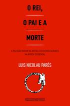 Livro - O rei, o pai e a morte