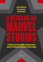 Livro - O reinado da Marvel Studios