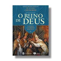 Livro O Reino de Deus : A Igreja e a ordem política - Padre Álvaro Calderón - Castela