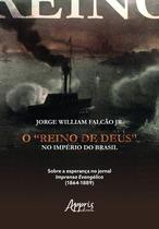 Livro - O Reino de Deus no Império do Brasil Livro - O Reino de Deus no Império do Brasil