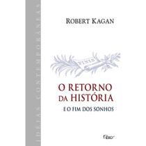 Livro - O retorno da história, e o fim dos sonhos