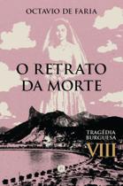 Livro - O retrato da morte - Tragédia burguesa, vol. VIII
