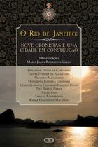 Livro - O Rio de Janeiro : Nove cronistas e uma cidade em construção Livro - O Rio de Janeiro : Nove cronistas e uma cidade em construção