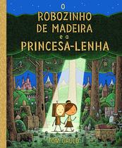 Livro - O robozinho de madeira e a princesa lenha