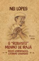 Livro - O “robusto” menino de Irajá Livro - O “robusto” menino de Irajá