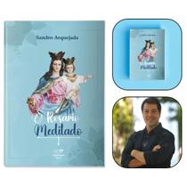 Livro O Rosário Meditado: Como rezar o terço - Sandro Arquejada - Canção nova Livro O Rosário Meditado: Como rezar o terço - Sandro Arquejada - Canção nova
