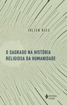 Livro - O Sagrado na história religiosa da humanidade Livro - O Sagrado na história religiosa da humanidade