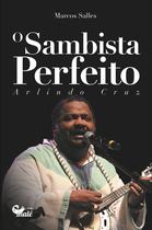 Livro - O Sambista Perfeito: Arlindo Cruz