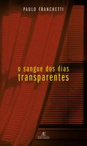 Livro - O Sangue dos Dias Transparentes