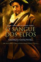 Livro - O sangue dos elfos - The Witcher - A saga do bruxo Geralt de Rívia