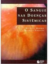 Livro - O sangue nas doenças sistêmicas Livro - O sangue nas doenças sistêmicas
