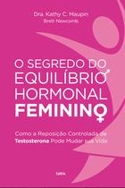 Livro - O Segredo do Equilíbrio Hormonal Feminino Livro - O Segredo do Equilíbrio Hormonal Feminino