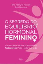 Livro - O Segredo do Equilíbrio Hormonal Feminino