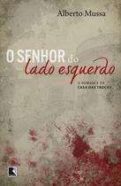 Livro - O senhor do lado esquerdo Livro - O senhor do lado esquerdo