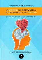 Livro - O sentido da matemática e a matemática do sentido: aproximações com o programa etnomatemática