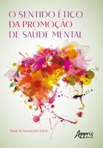 Livro - O Sentido Ético da Promoção de Saúde Mental