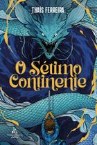 Livro - O sétimo continente – Uma aventura fantástica repleta de mistérios, perigos e monstros