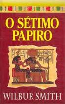 Livro O Sétimo Papiro (Wilbur Smith)