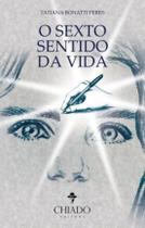 Livro - O Sexto Sentido da Vida Livro - O Sexto Sentido da Vida