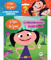 Livro - O Show da Luna - Curiosidades animais