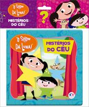 Livro - O Show da Luna - Mistérios do céu