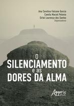 Livro - O Silenciamento e as Dores da Alma