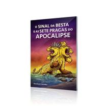 Livro O Sinal da Besta e as Sete Pragas do Apocalipse