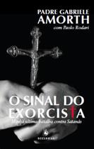 Livro - O Sinal do Exorcista. Minha Última Batalha Contra Satanás