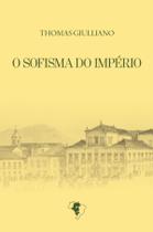 Livro - O Sofisma do Império Livro - O Sofisma do Império