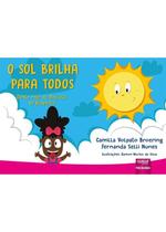 Livro - O Sol Brilha para Todos Livro - O Sol Brilha para Todos