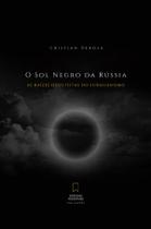 Livro - O sol negro da Rússia Livro - O sol negro da Rússia