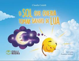 Livro - O Sol que queria tomar banho de lua