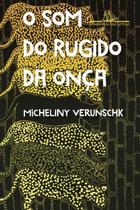 Livro - O som do rugido da onça – Vencedor Jabuti 2022