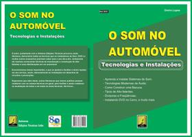 Livro O Som no Automóvel. Tecnologias e Instalações. Edição 2006