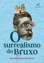 Livro - O surrealismo do bruxo Livro - O surrealismo do bruxo