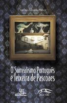 Livro - O Surrealismo Português e Teixeira de Pascoaes
